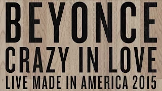 Beyoncé — Crazy In Love (Backdrop from Made In America 2015)