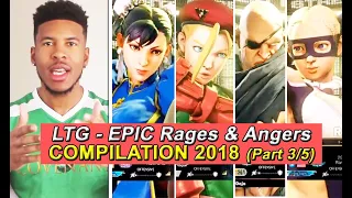 SFV - LTG - Epic Rages & Angers - Compilation 2018 (Part 3-5)「スト5」