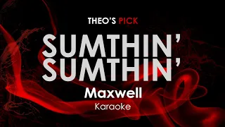 Sumthin' Sumthin' | Maxwell karaoke