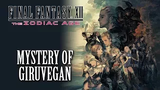 FFXII: The Zodiac Age OST The Mystery of Giruvegan