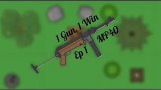 Winning with the MP40 (its not a good gun), "1 Gun, 1 Win", Episode 1