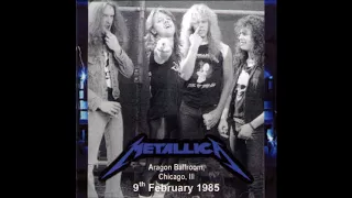 Metallica - Chicago, IL 02 09 1985  Complete