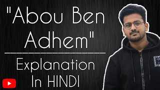 Abou Ben Adhem || By Apar Gupta  || hindi explanation || poet Leigh hunt