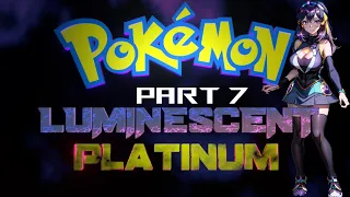 Twitch Livestream - Pokemon Luminescent Platinum Part 7