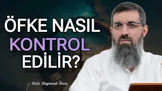 Öfke Nasıl Kontrol Edilir? | Halis Bayancuk Hoca