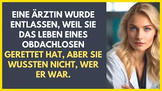 Ärztin wird entlassen, weil sie das Leben eines Obdachlosen rettet, aber sie wussten nicht, wer...