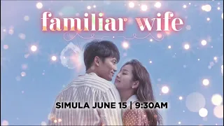 Familiar Wife | Tagalog Full Trailer