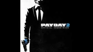 Payday 2 Official Soundtrack - #13 Clean Getaway