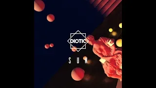 Diotic-Sun (Official Video)