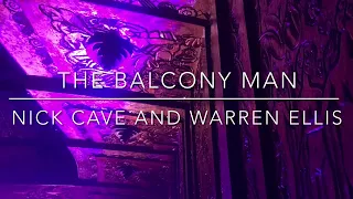 Nick Cave and Warren Ellis “The Balcony Man”. Live at The Paramount Theatre. Oakland California.