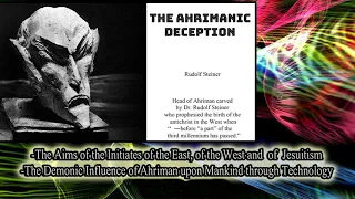 The Demonic Influence of Ahriman upon Mankind through Technology  By Rudolf Steiner