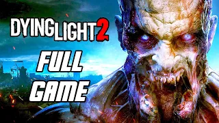 Dying Light 2 - Full Game Gameplay Walkthrough (All ENDINGS)