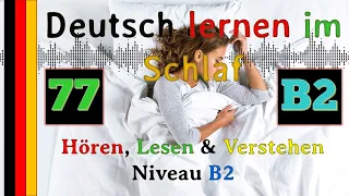 Deutsch lernen im Schlaf & Hören, Lesen und Verstehen-B2-77 - 🇸🇾🇹🇷🇨🇳🇺🇸🇫🇷🇯🇵🇪🇸🇮🇹🇺🇦🇵🇹🇷🇺🇬🇧🇵🇱🇮🇶🇮🇷🇹🇭🇷🇸