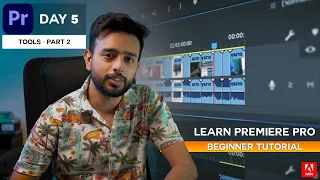 Tools in Adobe Premiere Pro - Beginner Tutorial - Day 5 - Urdu/Hindi