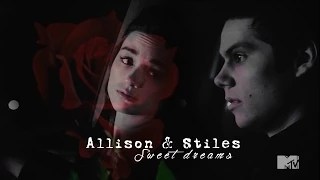 Stiles and Allison ► Sweet dreams [ +300 subs and For Ariz  ]