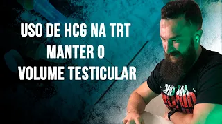 USO DE HCG DURANTE A TRT PARA MANTER O VOLUME TESTICULAR - Com Dr. Marcos Staak Jr.