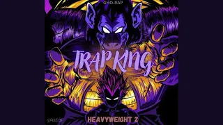 TRAP KING - Heavyweight - SPEED UP -