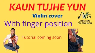 KAUN TUJHE VIOLIN COVER  M.S. DHONI THE UNTOLD STORY VIOLIN GURU #VIOLIN_GURU TU AATA HAI SEENE ME