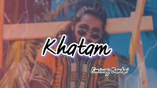 Khatam🤞🏻 .... || Emiway Bantai 🥵 || slowed+reverb ✨ || lofi song 🎧 ||