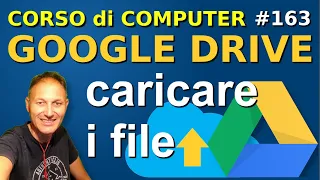 163 Come caricare i file in GOOGLE DRIVE | Daniele Castelletti | Associazione Maggiolina