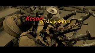 Kesari (2019) The Bravest Battle ever Fought | Akshay Kumar |  full hindi 2019 |