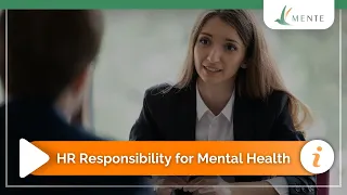 What is The HR Responsibility With Regard to Mental Health?