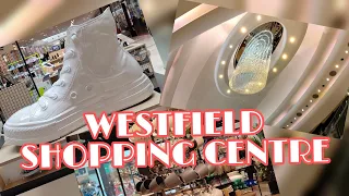 WESTFIELD SHOPPING CENTRE