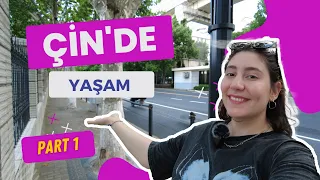 ÇİN'DE YAŞAM! (Part 1)