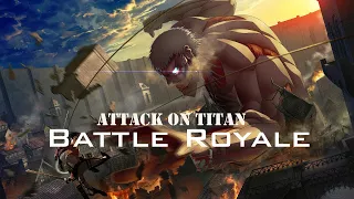 Attack on Titan 「AMV」| Battle Royale