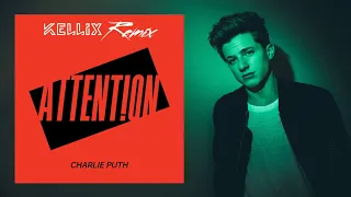 Charlie Puth - Attention (Kellix Remix)