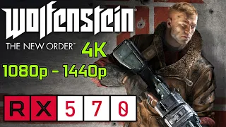 Wolfenstein The New Order on RX 570 - 1080p 1440p 4K - PC Performance Test