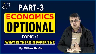 Knowing the Paper | UPSC Economics Optional- Part 3 by Vibhas Jha Sir  #economicsoptional