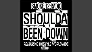 Shoulda been Down (feat. Hostyle Worldwide)