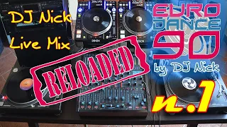 DJ NICK 90's Vinyl Euro Dance Mix live 1 RELOADED