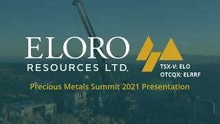 Eloro Resources (TSX.V: ELO) - Precious Metals Summit Europe 2021 Presentation