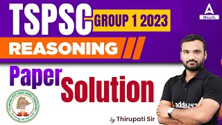 Group 1 Reasoning Paper Solution | TSPSC Group 1 Prelims Paper Analysis 2023 | Group 1 Key 2023