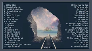 [Playlist] TOP Nhạc Hoa Tâm Trạng Hay Nhất | ♪Tử Du♪