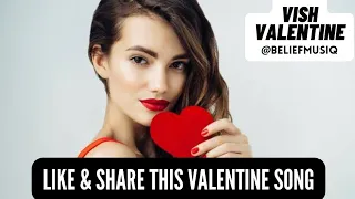 ViSh - Valentine (bELiEF mUSiq) #vish #valentine #beliefmusiq #music #youtubemusic #song