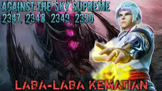 Against The Sky Supreme Episode 2347, 2348, 2349, 2350 || Alurcerita