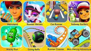 Metroland, Runner Heroes, Cat Runner, Subway Surfers, Wacky Run,  Going Balls, Sonic Dash, Wacky...