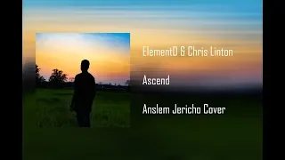 ElementD & Chris Linton - Ascend  | LYRIC VIDEO | (Anslem Jericho Cover/Remake)