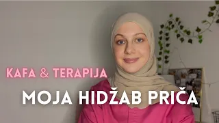 Kafa&terapija: Moja hidžab priča, usponi i padovi, odnos sa Allahom | Motivacija koja ti je potrebna