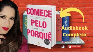 Comece Pelo Porquê- Simon Sinek- Áudiobook Completo