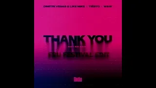 Dimitri Vegas & Like Mike x Tiësto x W&W x DIDO - Thank You (FBU Festival Edit)