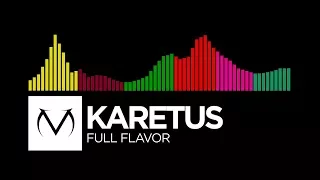 [Electro/Trap/Hardstyle/DnB/Drumstep/Moombahton] - Karetus - Full Flavor [Free Download]