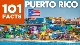 101 Facts About Puerto Rico