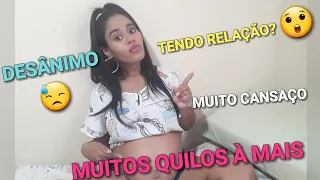 ENGORDEI MUITOS QUILOS NA GRAVIDEZ? ESTOU SENTIDO MUITO DESÂNIMO OU CANSAÇO? O SÉTIMO MÊS!🤰