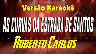 Roberto Carlos - As curvas da estrada de santos - Karaokê