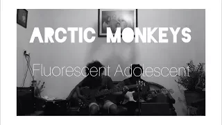 Arctic Monkeys - Fluorescent Adolescent (Cover)