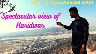 View of Haridwar | Day 2 Mahakumbh 2021